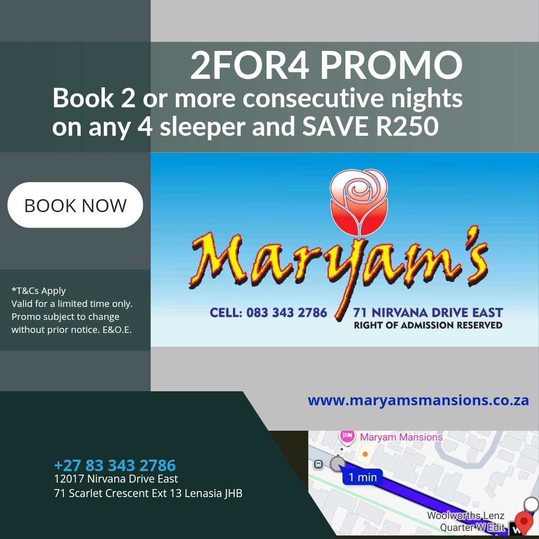 Maryams 2For4 Promo saves you R250 on accommodation 
SELF CATERING ACCOMMODATION IN LENASIA
Contact Maryam's Mansions in Lenasia
Book self-catering accommodation in Lenasia
Luxury accommodation in Lenasia Johannesburg
Family accommodation in Lenasia
Business accommodation Johannesburg South
Secure self-catering apartments in Lenasia
Maryam's Mansions guest accommodation
Enquire about accommodation in Lenasia